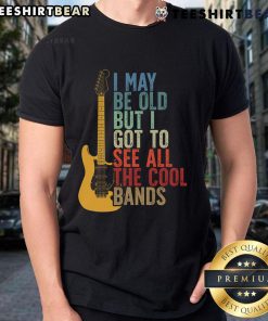 Vintage guitar graphic on 'I May Be Old But I Got To See All The Cool Bands' retro T-shirt design for music lovers.