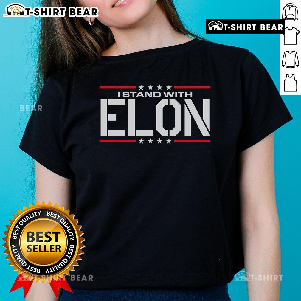 Top I Stand With Elon Made In The Usa Ladies Tee Top I Stand With Elon Made In The USA Ladies Tee featuring a stylish design promoting support for Elon Musk.