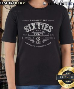 Classic ladies tee featuring 'I Survived the Sixties Twice' design for 60th birthday celebrations.