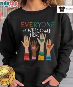 Alt Text: Top Idaho Teacher sweatshirt with 'Everyone Is Welcome Here' slogan, showcasing a vibrant design for educators.