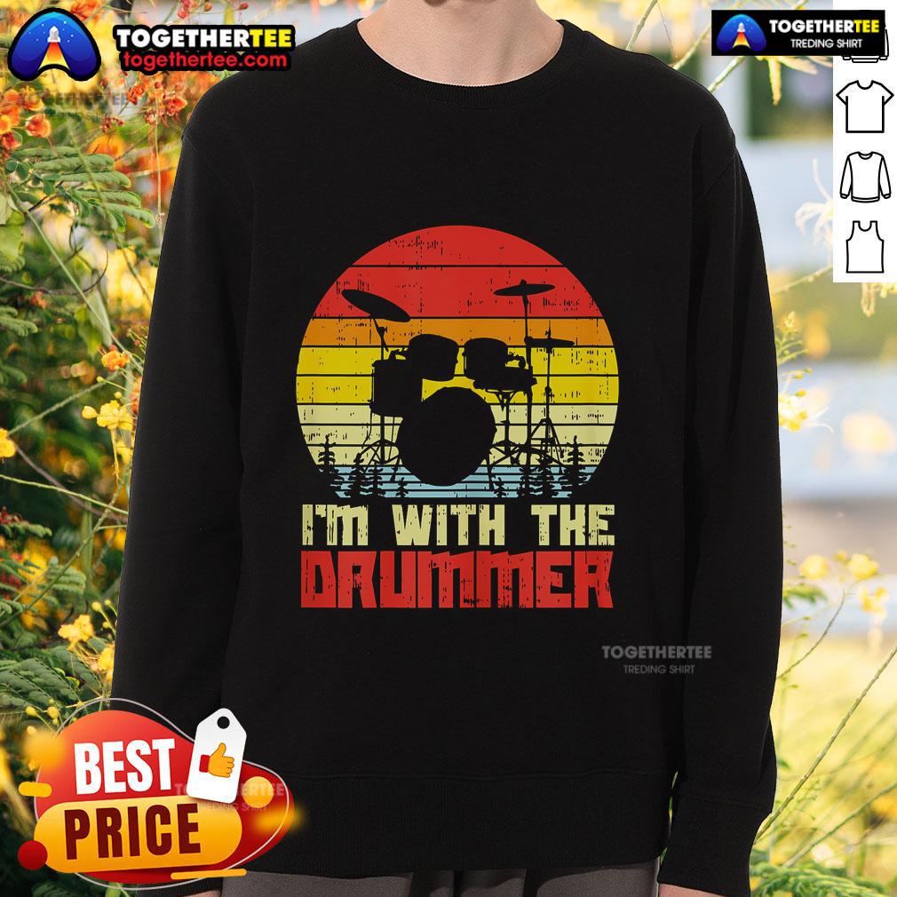 Top I'M With The Drummer Drum Drumming Retro Sunset Sweatshirt Alt Text: Retro sunset sweatshirt featuring a drummer design, perfect for music lovers and drumming enthusiasts.