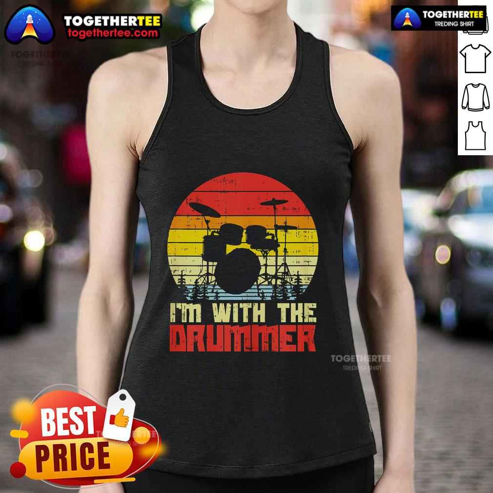 Top I'M With The Drummer Drum Drumming Retro Sunset Tank Top Retro sunset tank top featuring a drummer drumming, perfect for music lovers and summer vibes.