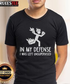 Alt Text: Top In My Defense I Was Left Unsupervised Burning Stickman T-Shirt design featuring a playful burning stick figure graphic.