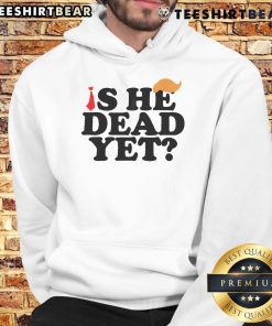 Alt Text: Stylish Top Is He Dead Yet 2025 hoodie in black, featuring a bold graphic print, perfect for casual wear.