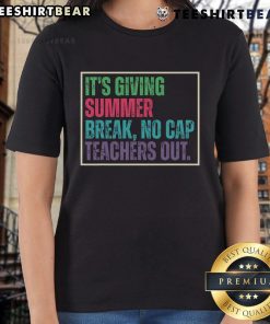 Top Its Giving Summer Break No Cap Teachers Out End Of School Ladies Tee featuring vibrant summer graphics.