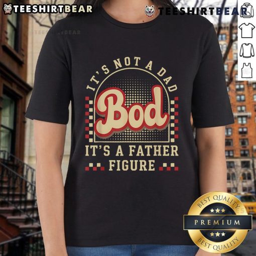 Top It's Not A Dad Bod It's A Father Figure Retro Ladies Tee in vibrant colors, perfect for casual wear.