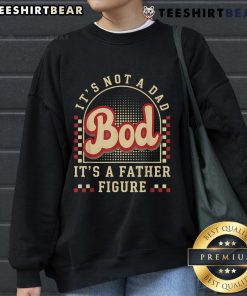 Retro sweatshirt with 'It's Not A Dad Bod, It's A Father Figure' slogan, perfect for stylish dads and casual wear.