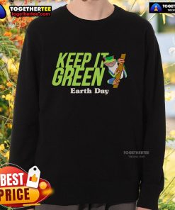 Top Keep It Green Earth Day Sweatshirt featuring eco-friendly design and vibrant colors promoting environmental awareness.