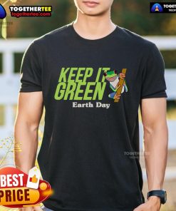 Top Keep It Green Earth Day T-Shirt featuring a vibrant eco-friendly design promoting environmental awareness.