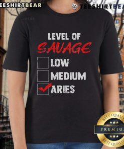 Top Level of Savage Low Medium Aries Zodiac Ladies Tee featuring bold design for astrology enthusiasts.