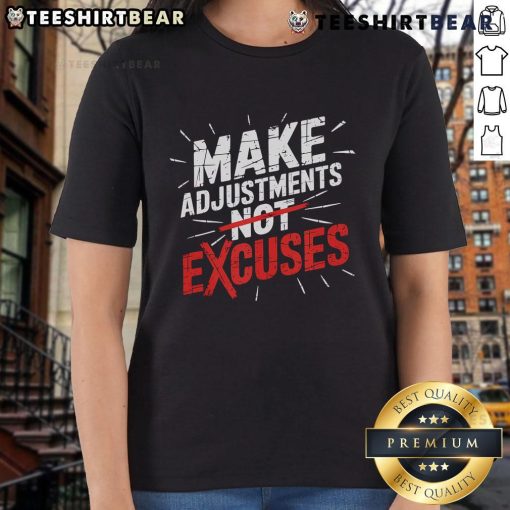 Motivational ladies' tee featuring 'Top Make Adjustments Not Excuses' design, perfect for hustling with discipline.
