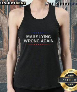 Stylish 'Top Make Lying Wrong Again' tank top featuring bold text design, perfect for casual wear and statement fashion.