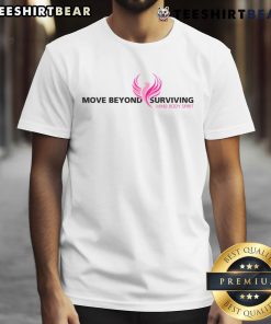 Top Move Beyond Surviving Mind Body Spirit T-Shirt featuring a motivational design for wellness and personal growth.