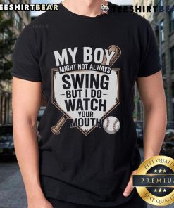 Top My Boy Might Not Always Swing But I Do Watch Your Mouth Baseball T-Shirt in vibrant colors, perfect for baseball fans.