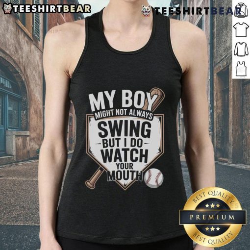 Stylish baseball tank top featuring 'Top My Boy Might Not Always Swing But I Do Watch Your Mouth' design for baseball fans.