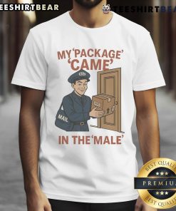 Top My Package Came In The Male Mail T-Shirt featuring a humorous design for fun-loving individuals.