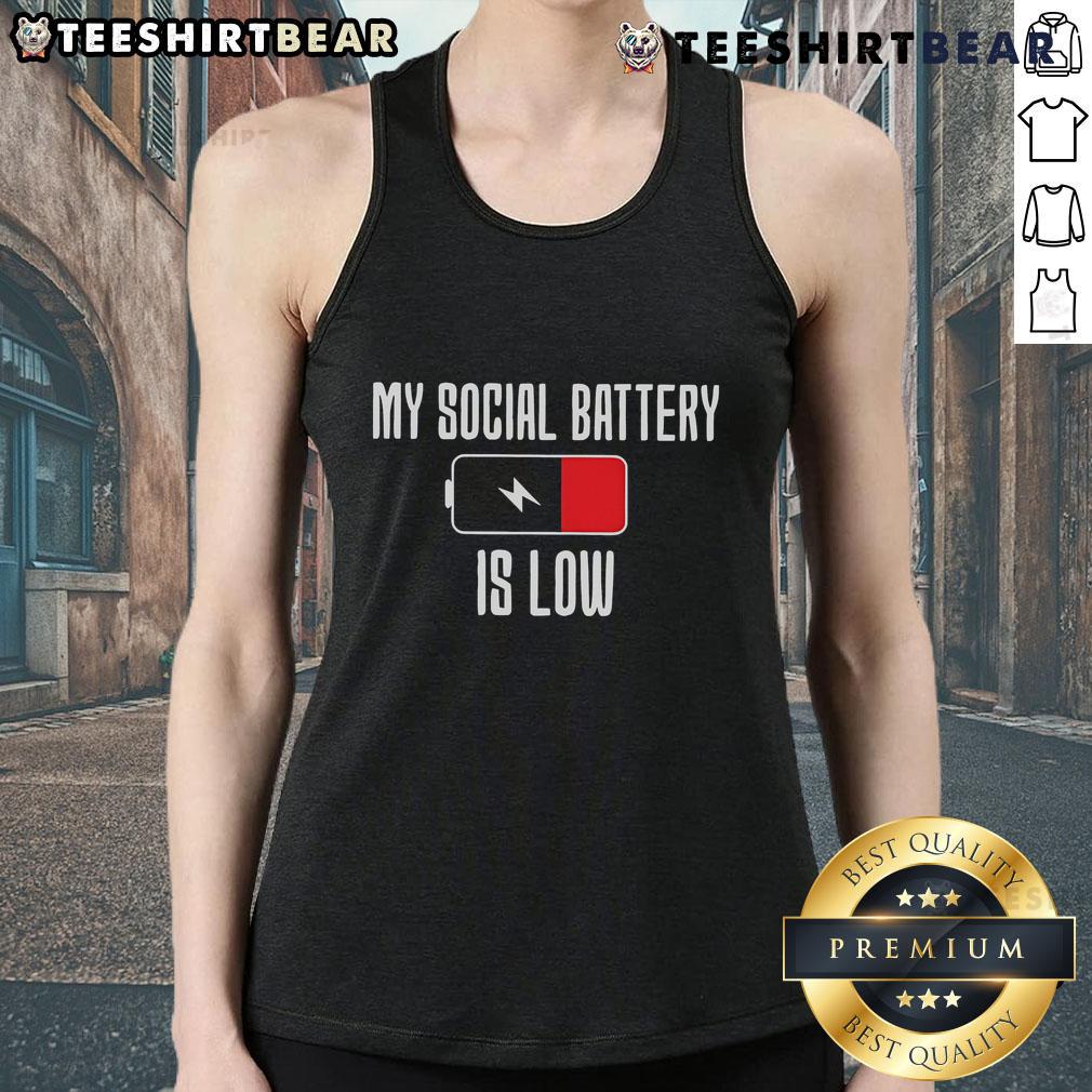 Top My Social Battery Is Low Tank Top Stylish Top-My-Social-Battery-Is-Low tank top design featuring vibrant colors and playful graphics for trendsetters.
