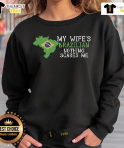Alt Text: Top My Wife's Brazilian Nothing Scares Me Husband sweatshirt in vibrant colors, perfect for casual wear and gifts.