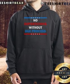 Political protest hoodie featuring 'No Deportations Without Due Process' slogan, advocating for immigrant rights.