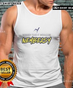 Top Nobody Said It Would Be Nembas tank top featuring a stylish design perfect for casual wear and summer fashion.