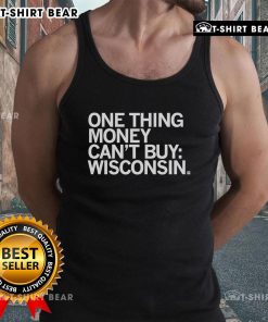 Stylish Wisconsin tank top featuring 'Top One Thing Money Can't Buy' graphic, perfect for casual wear and summer outings.