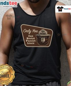 Top-Only-You-Can-Resist-Fascist-Liars-Tank-Top featuring bold text on a stylish black tank top for activism and casual wear.