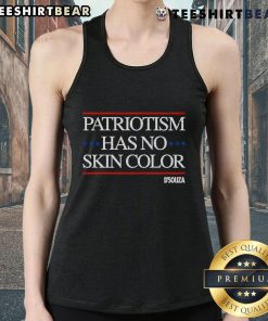 Alt Text: Top Patriotism Has No Skin Color Tank Top featuring bold text design promoting unity and inclusivity in fashion.