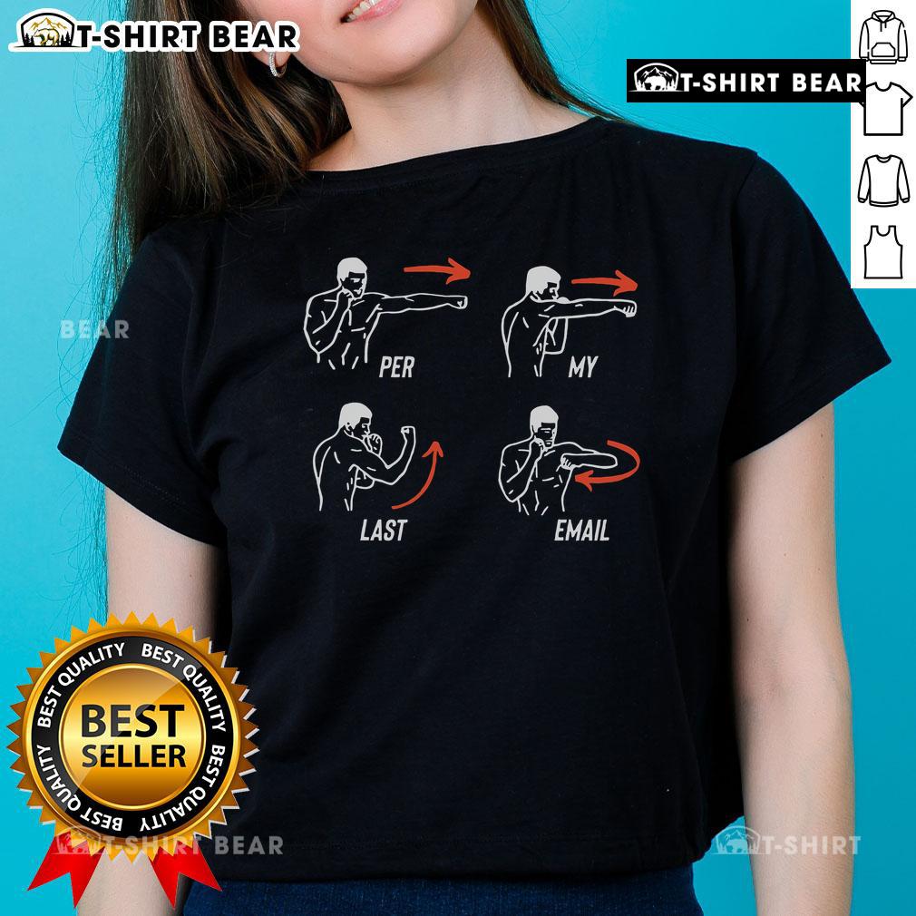 Top Per My Last Email Coworker Humor Punching Ladies Tee Funny 'Top-Per-My-Last-Email' tee featuring humorous punching ladies design for coworker humor lovers.