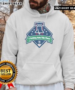 Alt Text: Top Philadelphia Phillies I F*cking Hate This Place Hoodie featuring bold text and Phillies colors for fans.