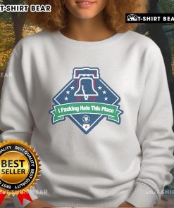 Top Philadelphia Phillies I F*cking Hate This Place sweatshirt featuring bold graphics and a comfy design for fans.
