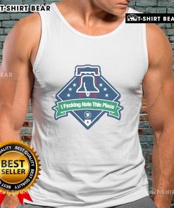 Top Philadelphia Phillies 'I Fcking Hate This Place' Tank Top, perfect for fans showcasing their team spirit and humor.