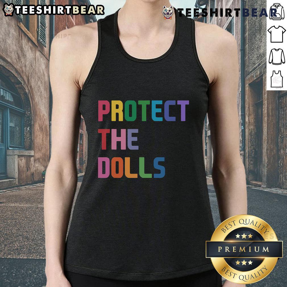 Top Protect The Dolls Tank Top Stylish Top Protect The Dolls tank top in vibrant colors, perfect for casual wear and doll enthusiasts.