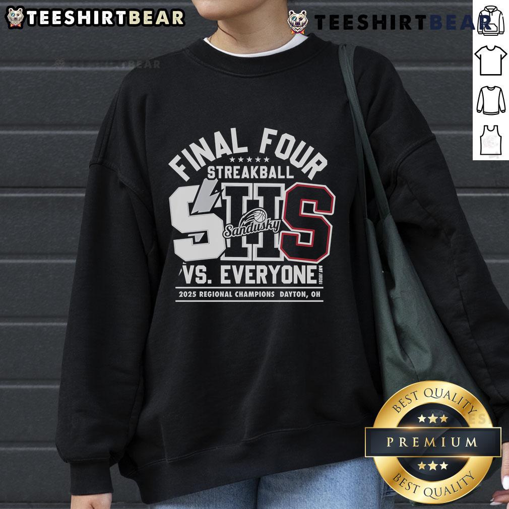 Top Sandusky SHS Final Four vs Everyone 2025 Regional Champions Dayton Sweatshirt Top Sandusky SHS Final Four vs Everyone 2025 Regional Champions sweatshirt featuring team colors and logo.