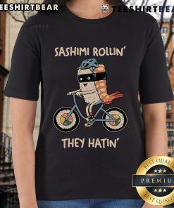 Top Sashimi Rollin' They Hatin' Ladies Tee featuring a fun sushi graphic, perfect for sushi lovers and casual wear.