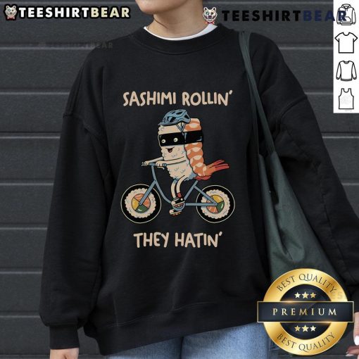 Top Sashimi Rollin They Hatin Sweatshirt featuring sushi design, perfect for sushi lovers and casual wear.