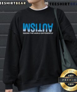 Top Seeing The World Differently Autism Awareness Sweatshirt featuring a colorful design promoting understanding and acceptance.