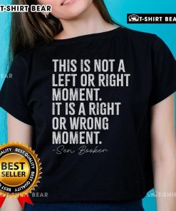 Senator Cory Booker in a ladies' tee, emphasizing unity with the phrase 'This Is Not A Left Or Right Moment'.