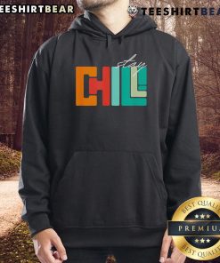 Cozy Top Stay Chill Hoodie in soft fabric, perfect for casual wear and staying warm during chilly days.