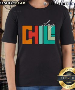 Top Stay Chill Ladies Tee in vibrant colors, perfect for casual wear and stylish comfort for women.