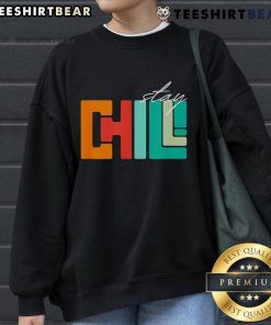 Cozy Top Stay Chill Sweatshirt in soft fabric, perfect for casual outfits and lounging comfortably at home.