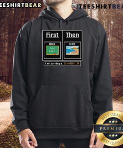 Top Teacher hoodie featuring 'First Teach Then Beach' design, perfect for summer break and celebrating educators.