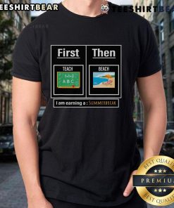 Top Teacher First Teach Then Beach summer break T-shirt design featuring playful graphics for educators.