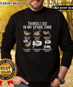 Cozy 'Top Things I Do In My Spare Time' Quail Bird Lover Sweatshirt, perfect for bird enthusiasts and casual wear.