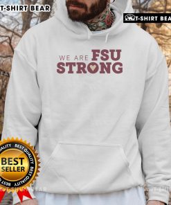 Florida State Seminoles hoodie featuring 'We Are FSU Strong' design, perfect for fans and showing school spirit.