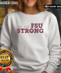 Top We Are FSU Strong Florida State Seminoles Sweatshirt in garnet featuring team logo and comfortable fit.