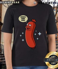 Funny ladies' tee featuring the phrase Top Wurst Food Ever with a playful sausage graphic. Perfect for food lovers!