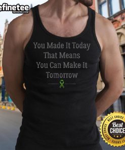 Motivational tank top featuring 'You Made It Today, You Can Make It Tomorrow' design, perfect for fitness enthusiasts.
