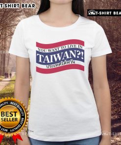 Alt Text: Stylish 'Top You Want to Live in Taiwan' ladies tee featuring vibrant colors and a modern design, perfect for casual wear.