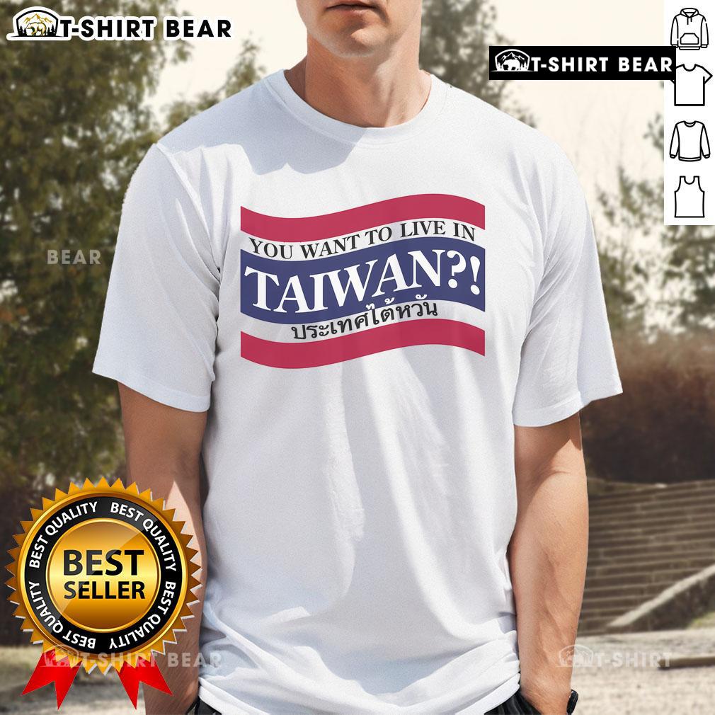 Top You Want To Live In Taiwan T Shirt Stylish 'Top You Want To Live In Taiwan' T-Shirt design featuring vibrant graphics and a comfortable fit for Taiwan lovers.