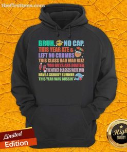 Top Gen A Slang Teachers Happy Last Days Of School Bruh Hoodie